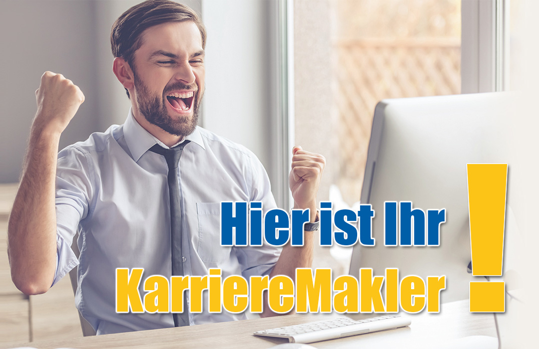 Hier ist Ihr KarriereMakler!